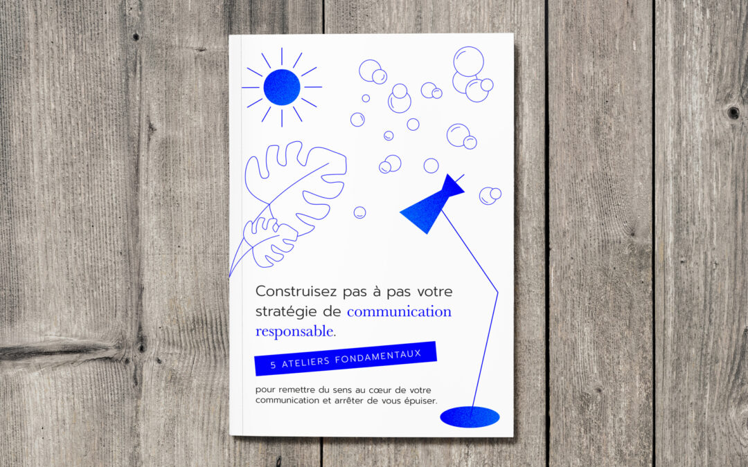 Livre blanc : Construisez pas à pas votre stratégie de communication responsable.